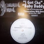 Queen Pen - I Got Cha / Baby Daddy (12", Single)