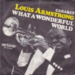 Louis Armstrong - What A Wonderful World / Cabaret (7", Single, Mono)
