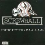 Screwball - H-O-S-T-Y-L-E / F.A.Y.B.A.N. (12")