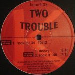 Two Trouble - Rock It (12")