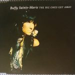 Buffy Sainte-Marie - The Big Ones Get Away (CD, Single)