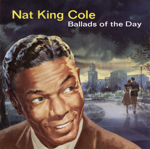 Nat King Cole - Ballads Of The Day (CD, Mono)