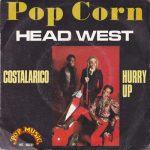 Head West - Pop Corn : Costalarico / Hurry Up (7", Single)