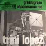 Trini Lopez - Green, Green (7")