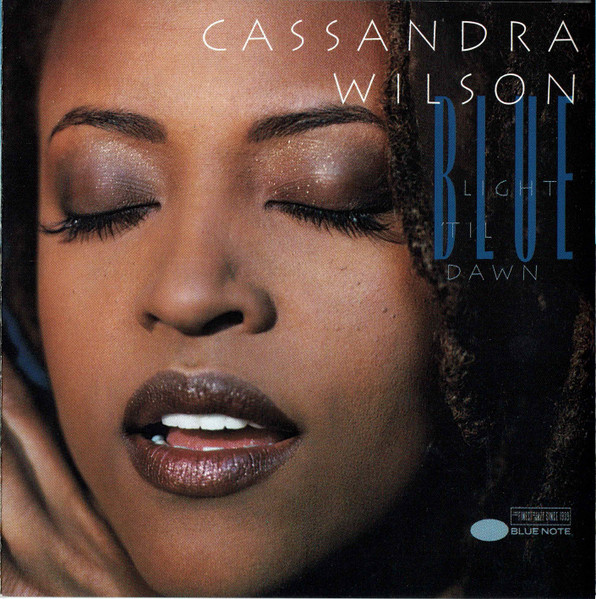 Cassandra Wilson - Blue Light 'Til Dawn (CD, Album)