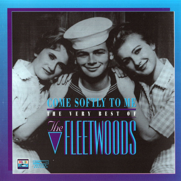 The Fleetwoods - Come Softly To Me - The Very Best Of The Fleetwoods (CD, Comp, Mono, RE, RM)