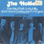 The Hollies - The Day That Curly Billy Shot Down Crazy Sam McGee (7", Single)