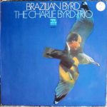 The Charlie Byrd Trio* - Brazilian Byrd (LP, Comp)