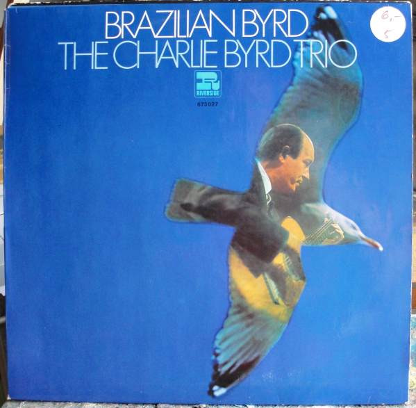The Charlie Byrd Trio* - Brazilian Byrd (LP, Comp)