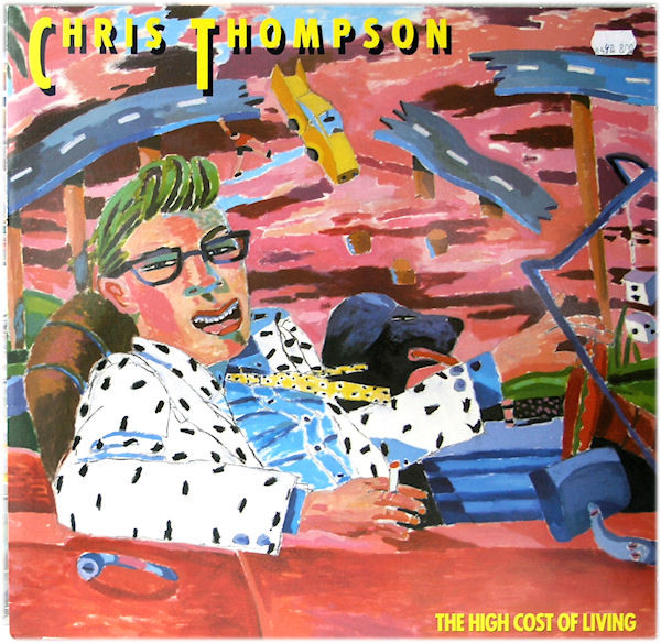 Chris Thompson - The High Cost Of Living (LP, Album)