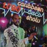 Lobo - The Caribbean Disco Show (LP)