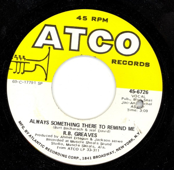 R.B. Greaves - Always Something There To Remind Me / Home To  Stay (7", SP )