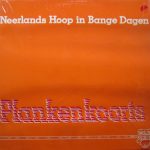 Neerlands Hoop In Bange Dagen - Plankenkoorts (LP, Album, RE)