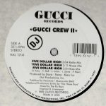 Gucci Crew II - Five Dollar High (12", Promo)