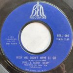 James & Bobby Purify - Wish You Didn't Have To Go / You Can't Keep A Good Man Down (7", Single, Styrene)