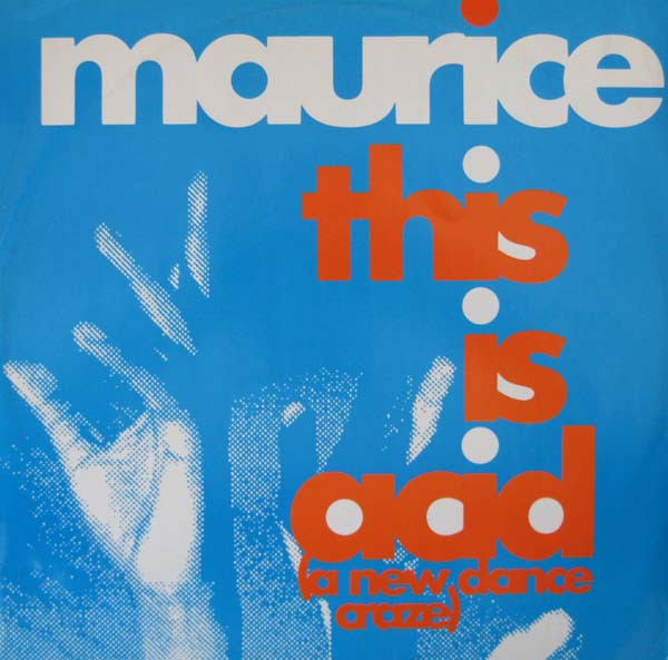 Maurice* - This Is Acid (A New Dance Craze) (12")
