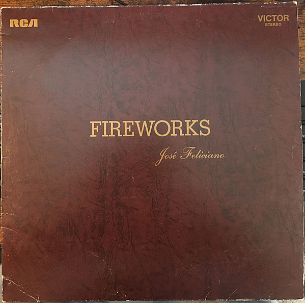 José Feliciano - Fireworks (LP, Album, RE)