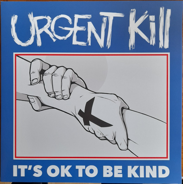 Urgent Kill - It's OK To Be Kind (LP, Album, Blu)