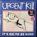 Urgent Kill - It's OK To Be Kind (LP, Album, Pin)