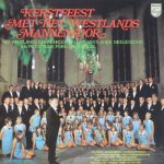 Westlands Mannenkoor En Westlands Meisjeskoor o.l.v. Piet Struijk / Feike Asma - Kerstfeest Met Het Westlands Mannenkoor (LP, Album)