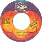 Johnny Soul - I Almost Called Your Name (7", Single)