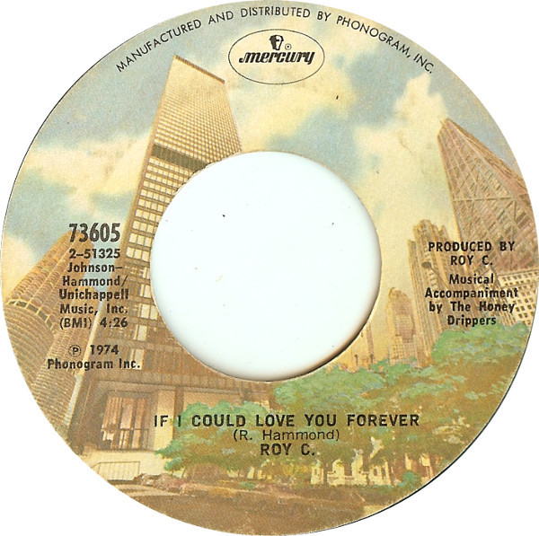 Roy C. Hammond - If I Could Love You Forever (7")