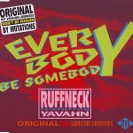Ruffneck Featuring Yavahn - Everybody Be Somebody (CD, Maxi)