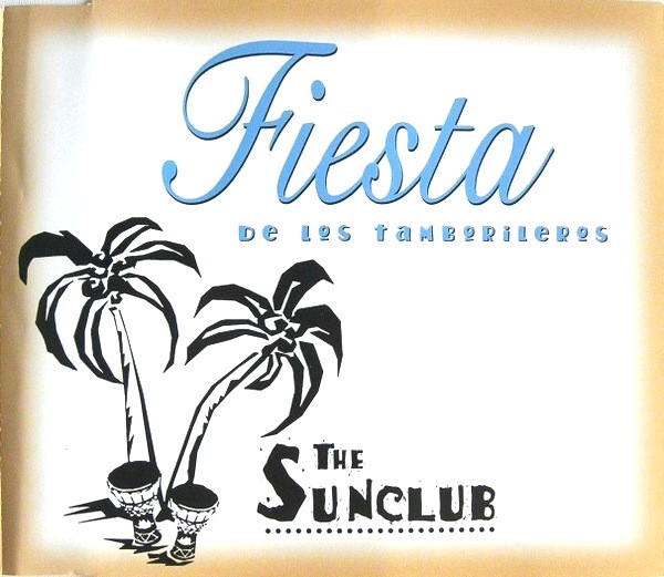 The Sunclub - Fiesta De Los Tamborileros (CD, Maxi)
