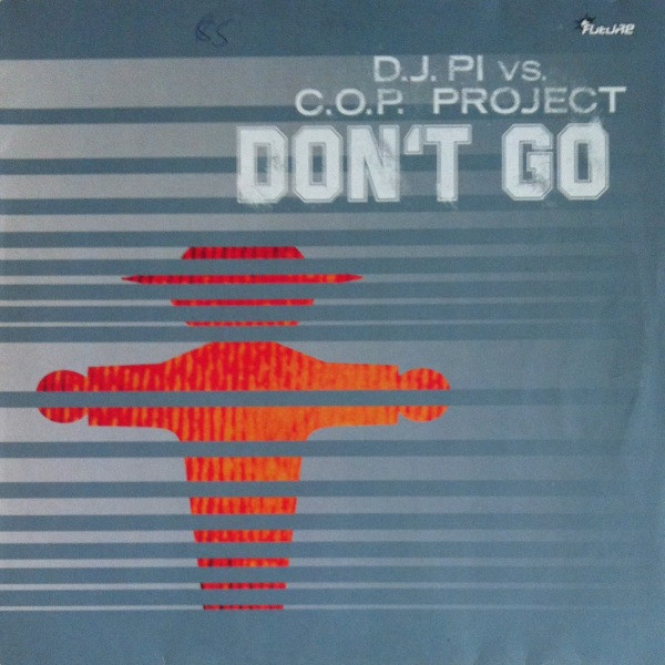 DJ Pi vs. C.O.P. Project - Don't Go (12")