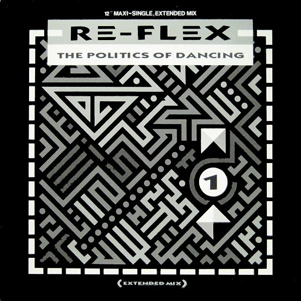 Re-Flex (2) - The Politics Of Dancing (Extended Mix) (12", Maxi)