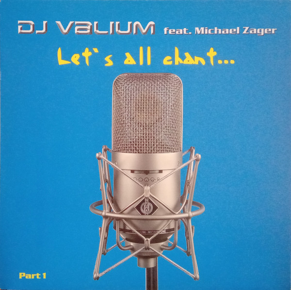 DJ Valium Feat. Michael Zager - Let's All Chant... Part 1 (12")