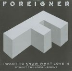Foreigner - I Want To Know What Love Is (Extended Version) (12", Maxi)