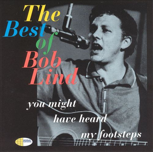 Bob Lind - You Might Have Heard My Footsteps - The Best Of Bob Lind (CD, Comp, RM)