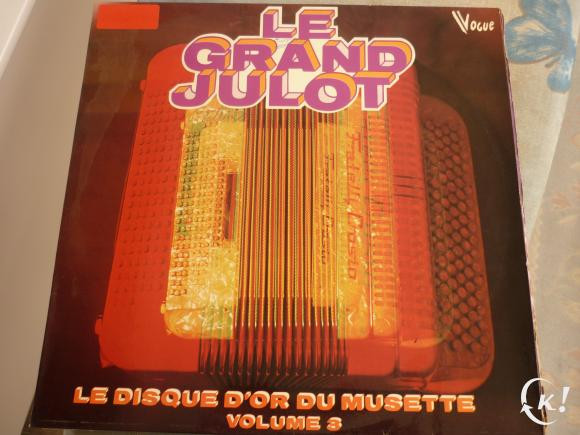 Le Grand Julot - Le Disque D'Or Du Musette Volume 3 (LP)