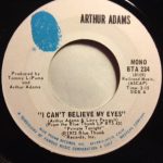 Arthur Adams - I Can't Believe My Eyes / Everything I Ever Wanted In A Girl (7", Mono)