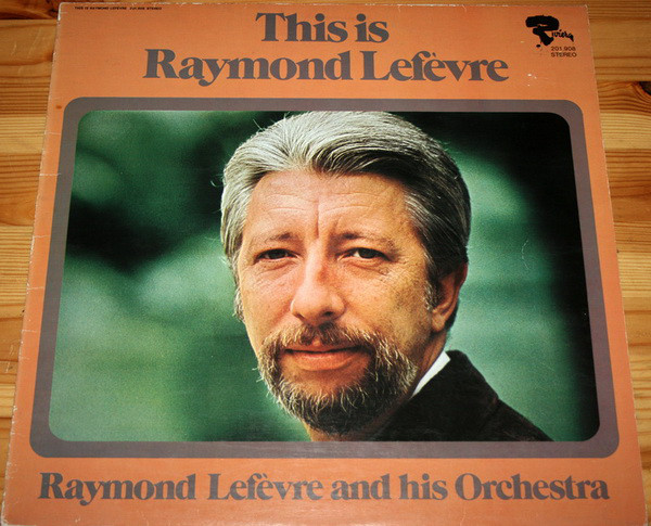 Raymond Lefèvre Et Son Grand Orchestre - This Is Raymond Lefevre (LP)