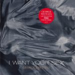 George Michael - I Want Your Sex (12", Ltd, Pos)
