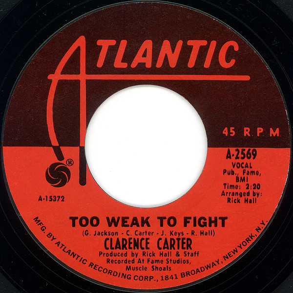 Clarence Carter - Too Weak To Fight (7", Single, Styrene, Pit)