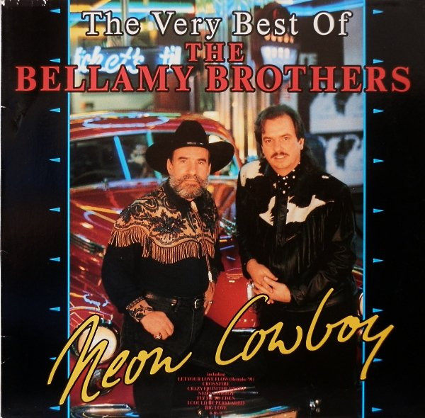 Bellamy Brothers -  Neon Cowboy (The Very Best Of The Bellamy Brothers) (LP, Comp)