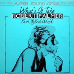 Robert Palmer - What's It Take / Best Of Both Worlds (12", Single)