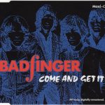 Badfinger - Come And Get It (CD, Maxi, RM)