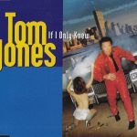 Tom Jones - If I Only Knew (CD, Maxi)