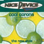 Nice Device - Cool Corona (Could You Be Like E....) / The New Style (CD, Maxi)