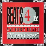 Beats 4 U Featuring Anthony Roach - It's Not Over (12", Maxi)