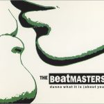 The Beatmasters - Dunno What It Is (About You) (12")