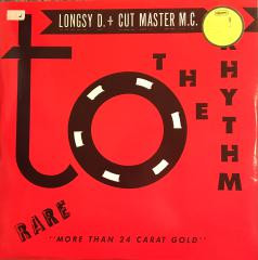 Longsy D & Cut Master M.C. - To The Rhythm (12")