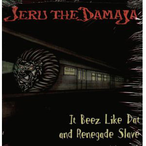 Jeru The Damaja - It Beez Like Dat / Renegade Slave (12")