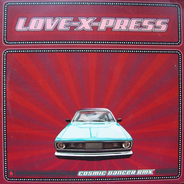 Love -x- Press - Cosmic Dancer (Remix) (12")