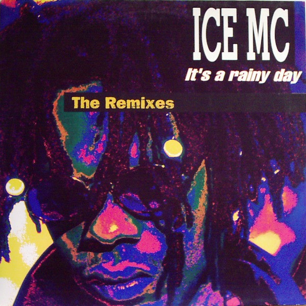 ICE MC - It's A Rainy Day (The Remixes) (12", Maxi)