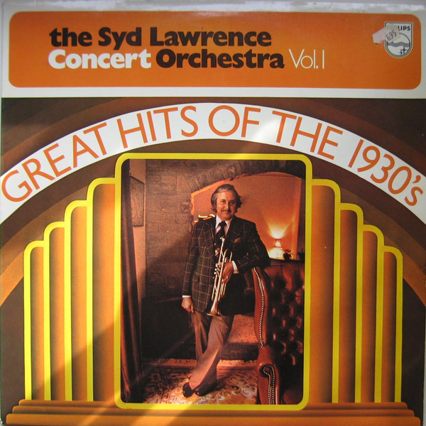 The Syd Lawrence Concert Orchestra* - The Syd Lawrence Concert Orchestra Vol. I - Great Hits Of The 1930's (LP, Album)